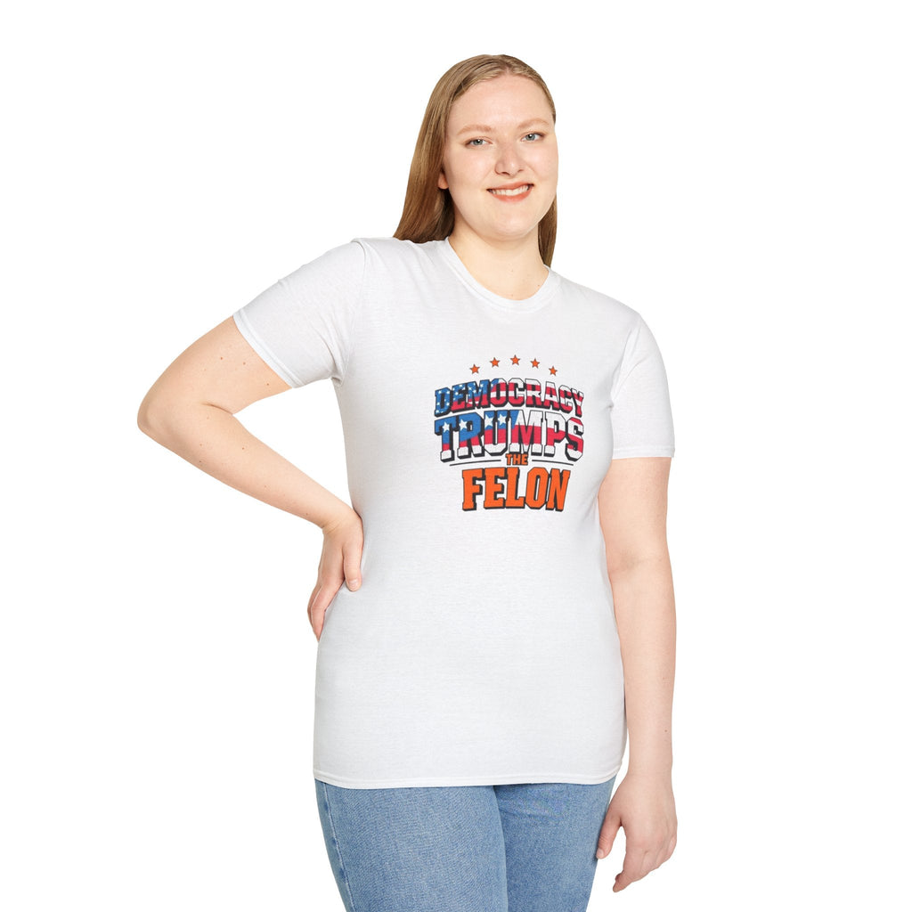 Patriotic Statement T-Shirt - Democracy Trumps the Felon - EqualiTees.Me
