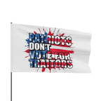 Patriots Don't Vote for Traitors - Protest Flag - EqualiTees.Me
