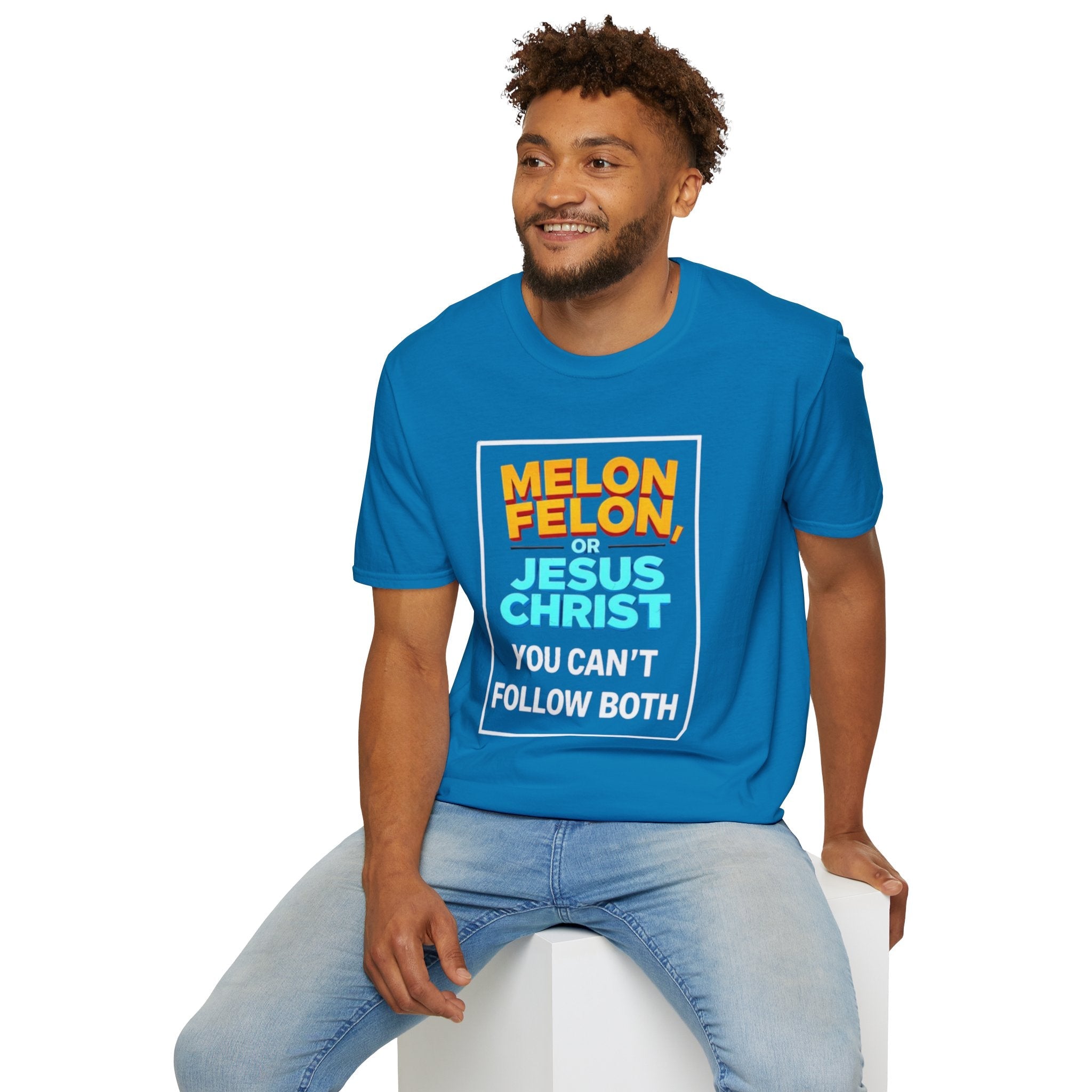 Political Unisex T-Shirt - Melon Felon or Jesus Christ? You Can't Follow Both - EqualiTees.Me