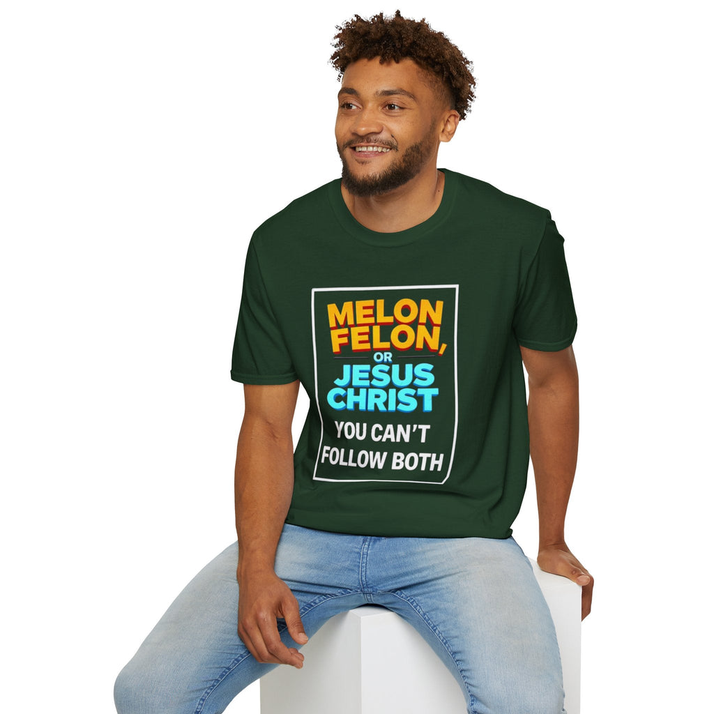 Political Unisex T-Shirt - Melon Felon or Jesus Christ? You Can't Follow Both - EqualiTees.Me