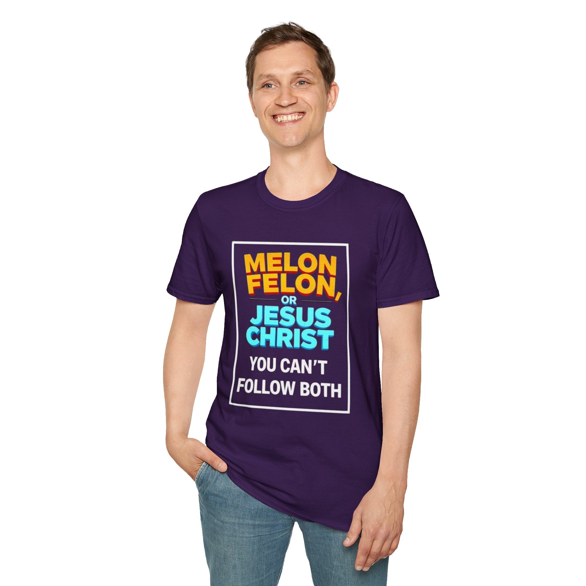 Political Unisex T-Shirt - Melon Felon or Jesus Christ? You Can't Follow Both - EqualiTees.Me