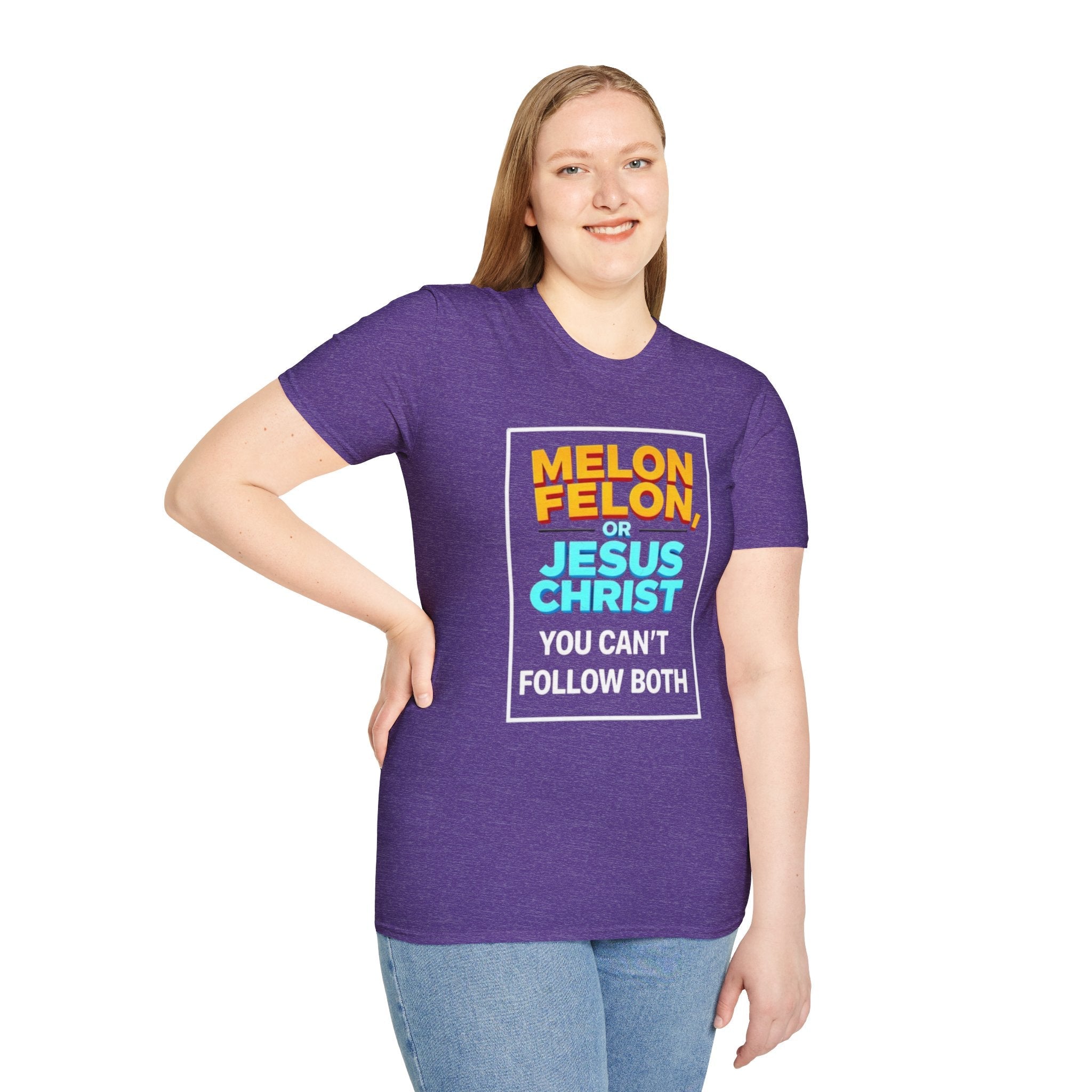Political Unisex T-Shirt - Melon Felon or Jesus Christ? You Can't Follow Both - EqualiTees.Me