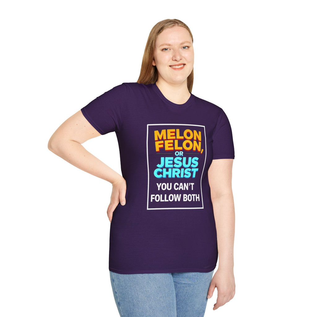 Political Unisex T-Shirt - Melon Felon or Jesus Christ? You Can't Follow Both - EqualiTees.Me