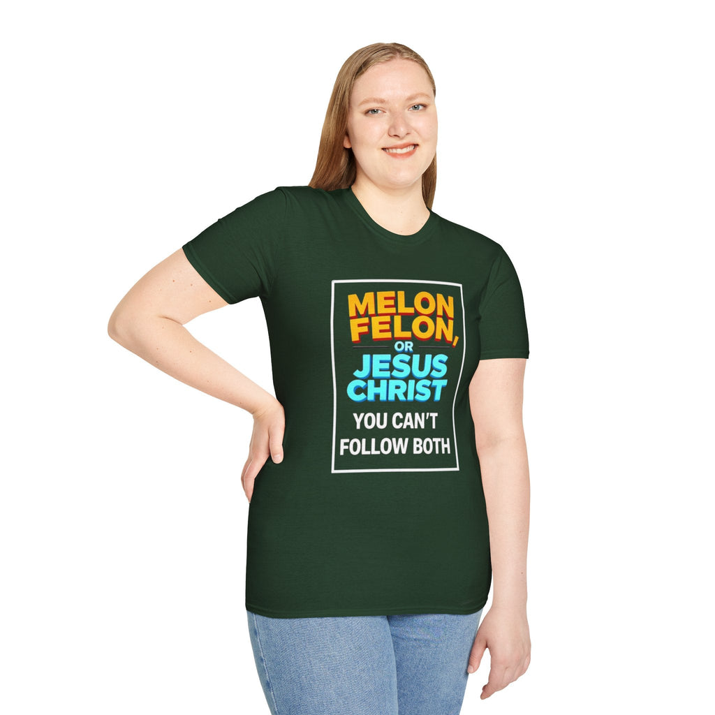 Political Unisex T-Shirt - Melon Felon or Jesus Christ? You Can't Follow Both - EqualiTees.Me