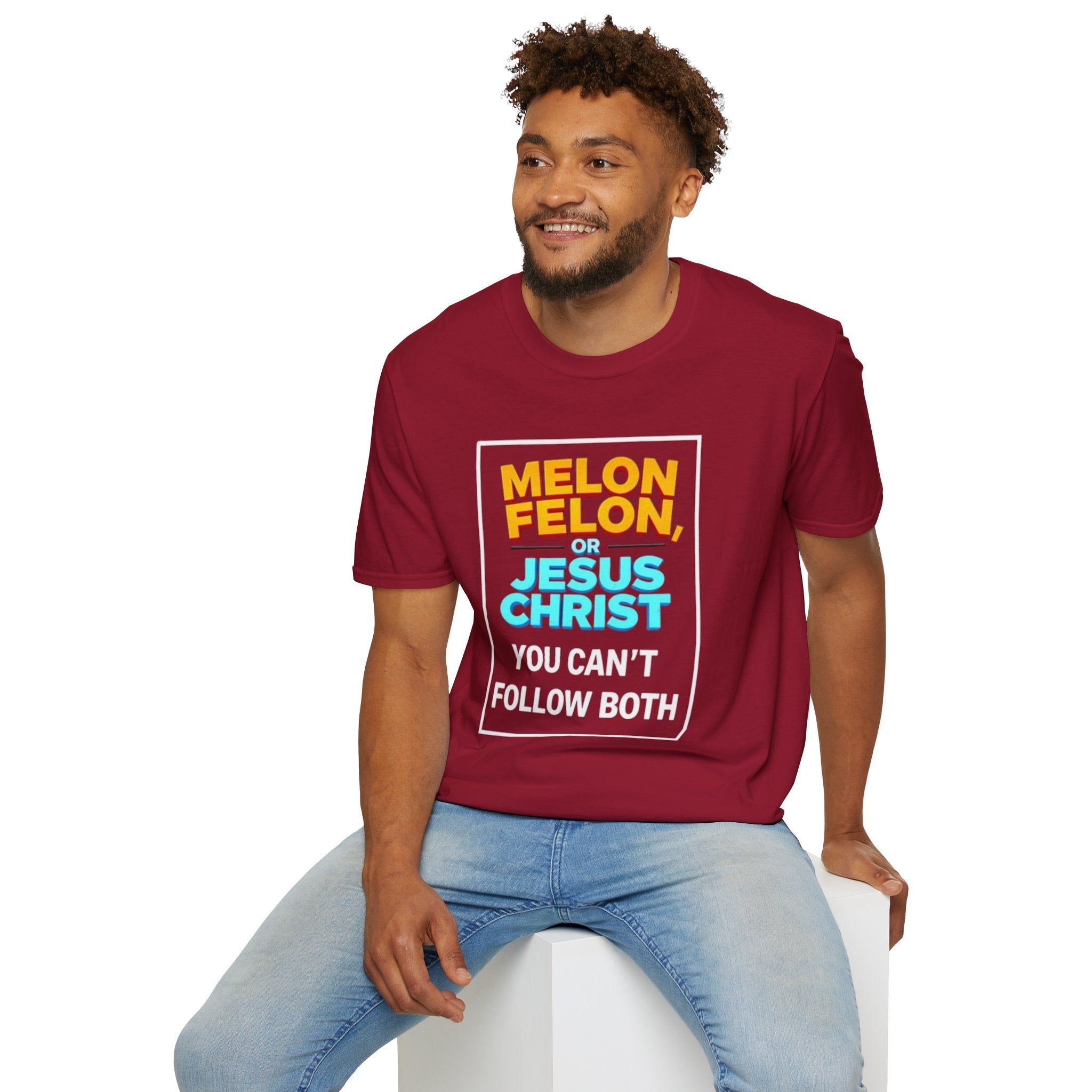 Political Unisex T-Shirt - Melon Felon or Jesus Christ? You Can't Follow Both - EqualiTees.Me