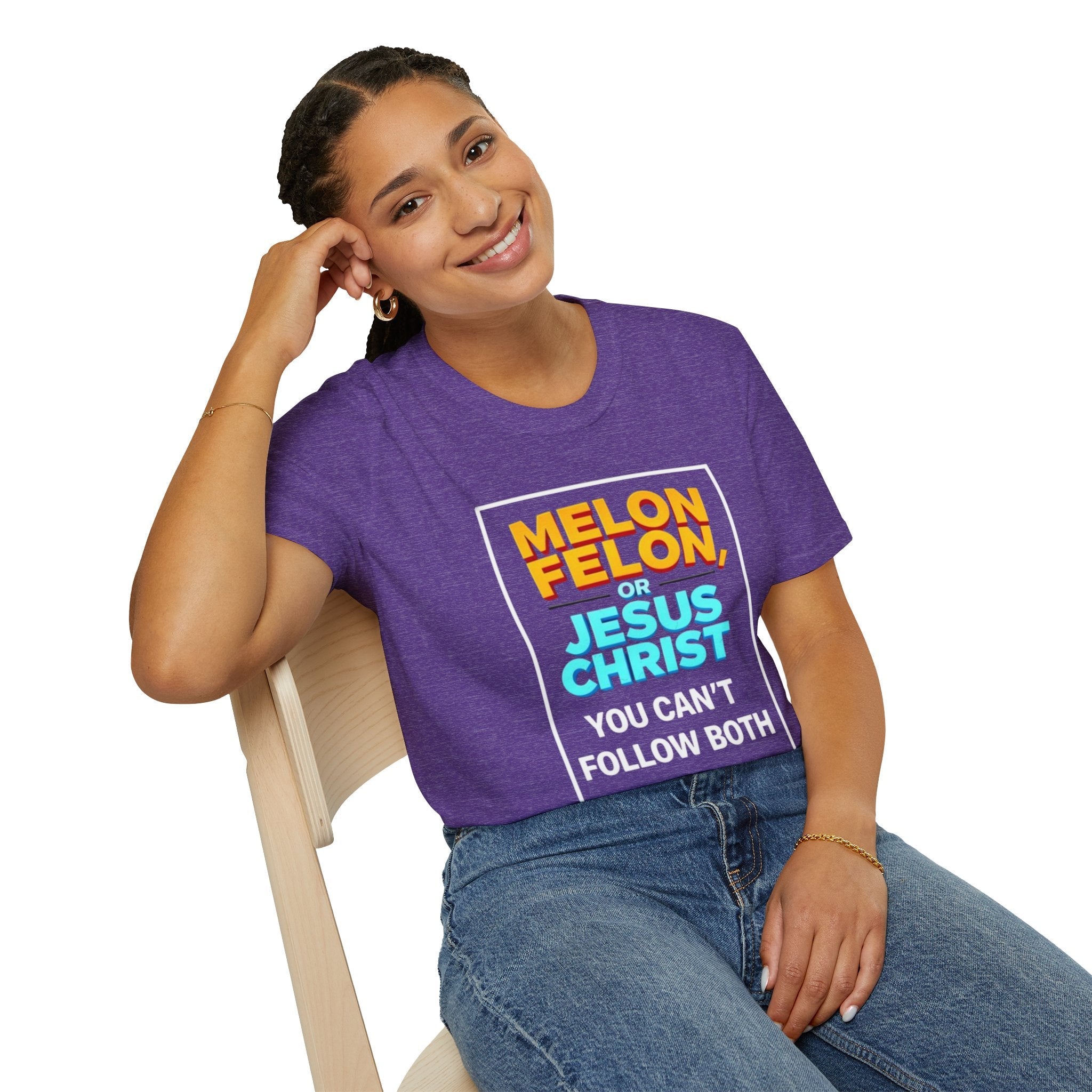 Political Unisex T-Shirt - Melon Felon or Jesus Christ? You Can't Follow Both - EqualiTees.Me