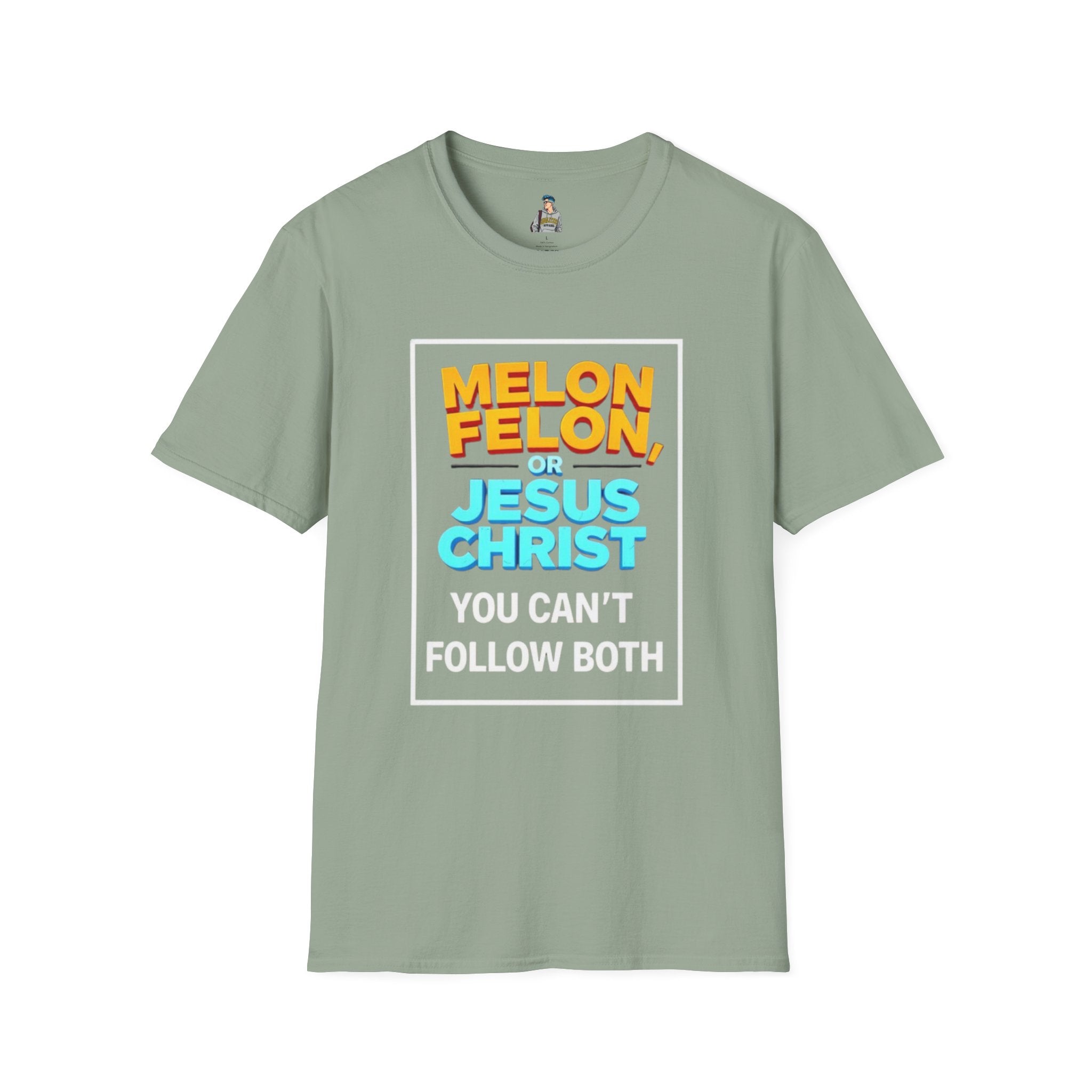 Political Unisex T-Shirt - Melon Felon or Jesus Christ? You Can't Follow Both - EqualiTees.Me