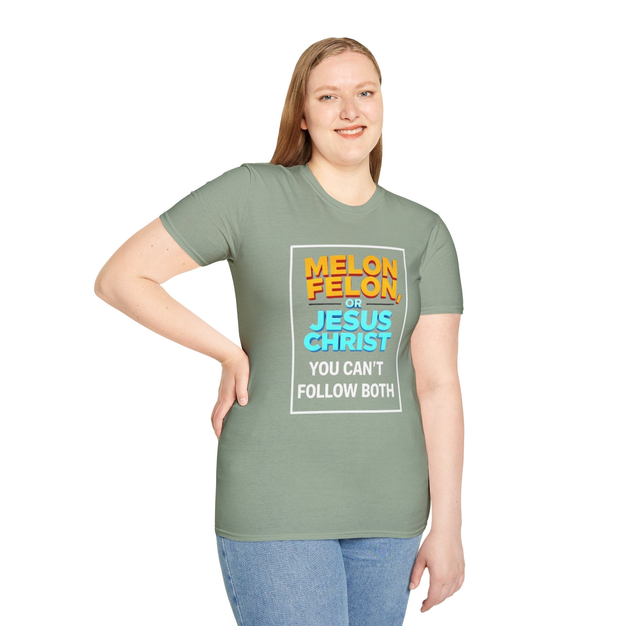 Political Unisex T-Shirt - Melon Felon or Jesus Christ? You Can't Follow Both - EqualiTees.Me