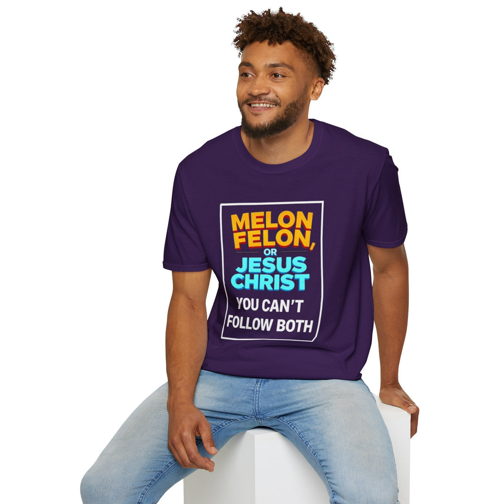Political Unisex T-Shirt - Melon Felon or Jesus Christ? You Can't Follow Both - EqualiTees.Me