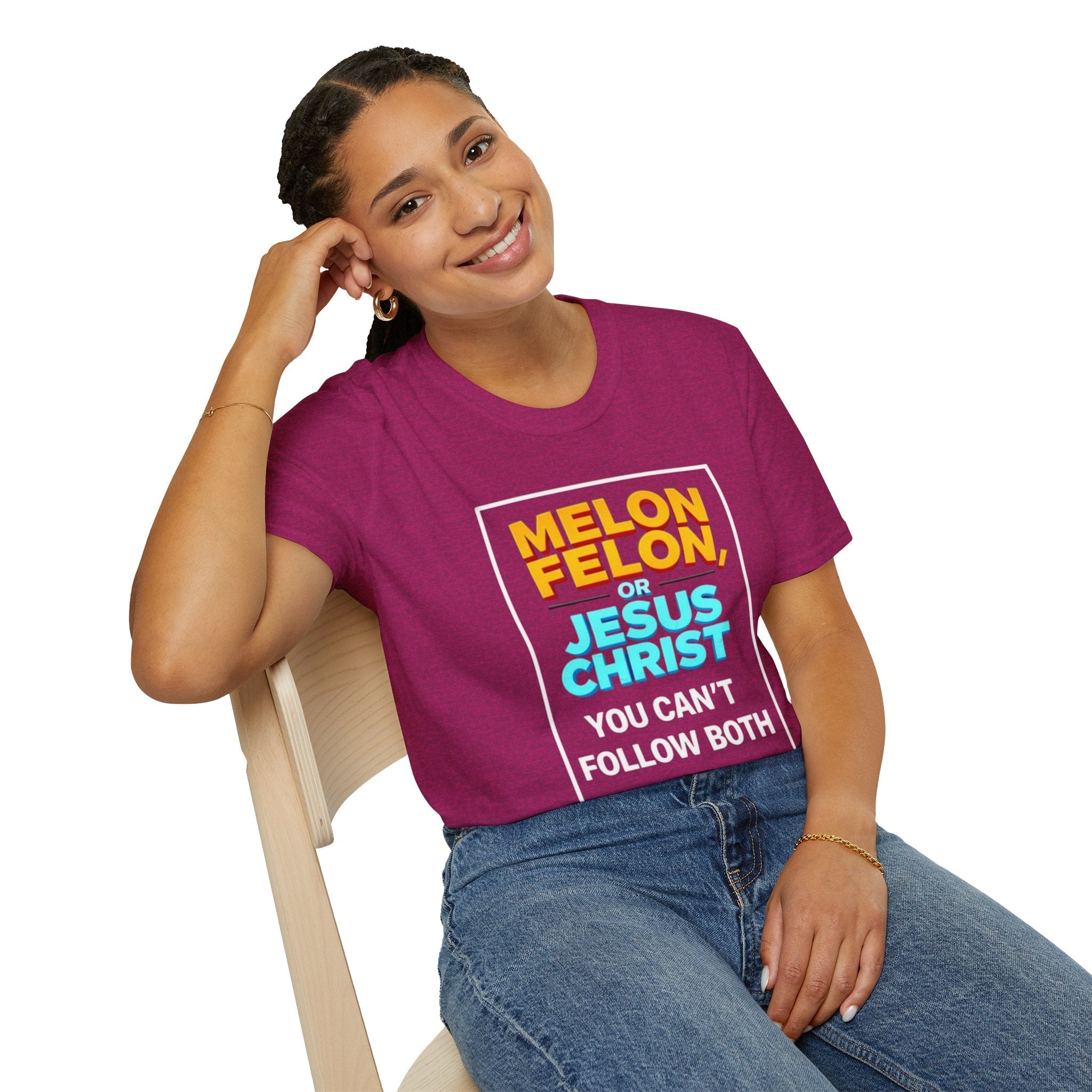 Political Unisex T-Shirt - Melon Felon or Jesus Christ? You Can't Follow Both - EqualiTees.Me