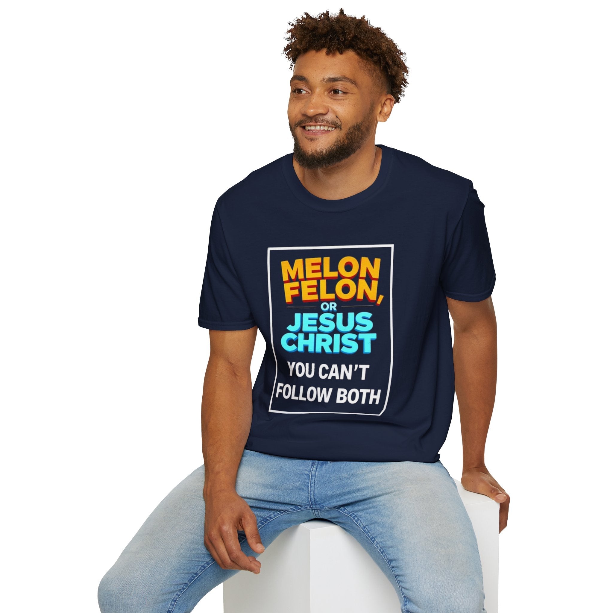 Political Unisex T-Shirt - Melon Felon or Jesus Christ? You Can't Follow Both - EqualiTees.Me