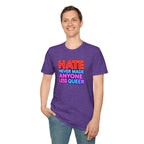Pride Statement T-Shirt - Hate Never Made Anyone Less Queer - EqualiTees.Me