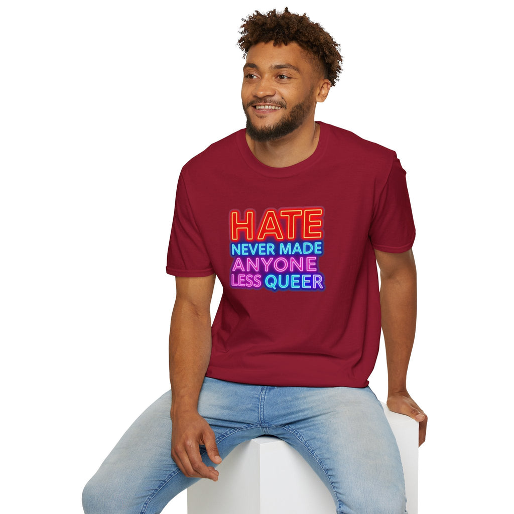 Pride Statement T-Shirt - Hate Never Made Anyone Less Queer - EqualiTees.Me