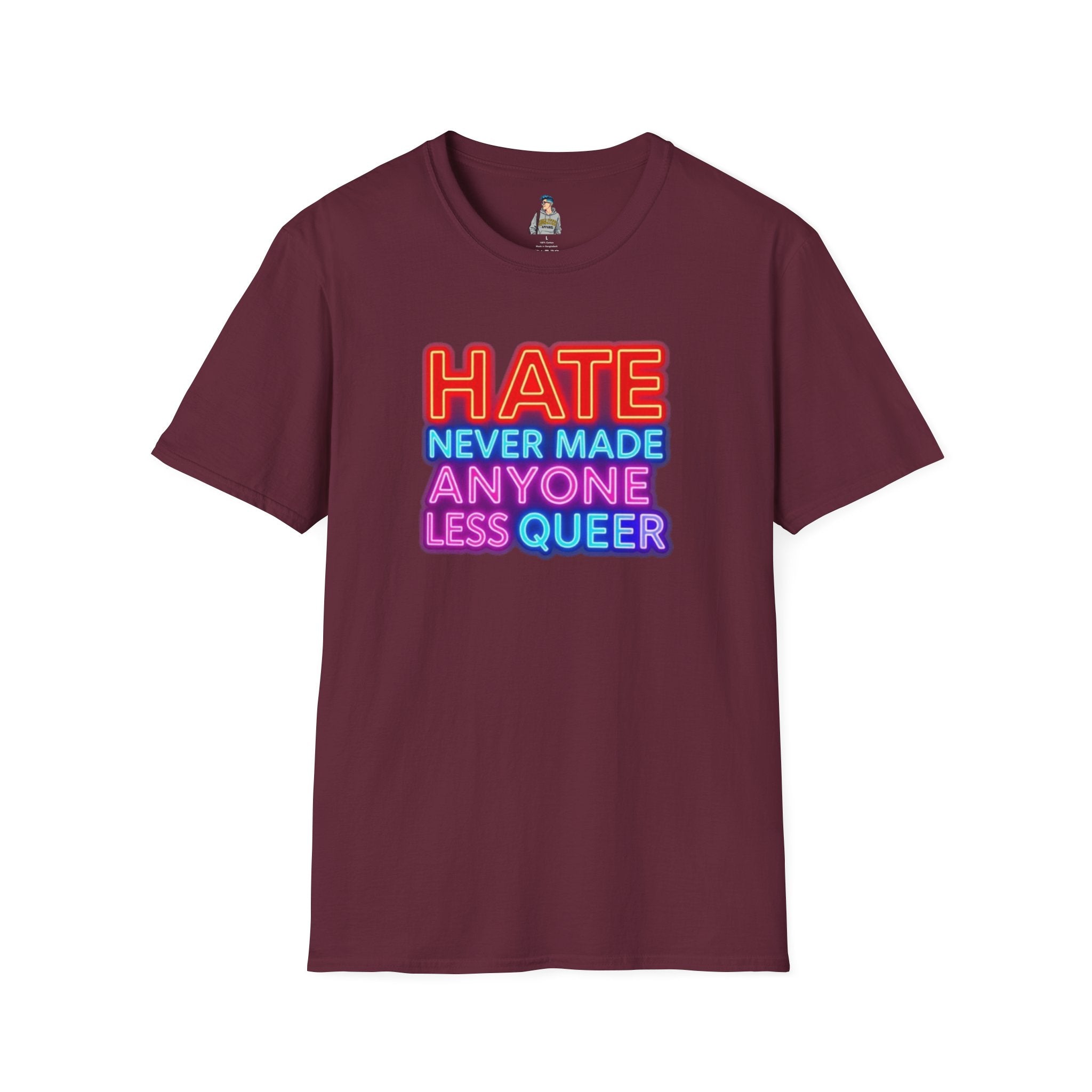 Pride Statement T-Shirt - Hate Never Made Anyone Less Queer - EqualiTees.Me