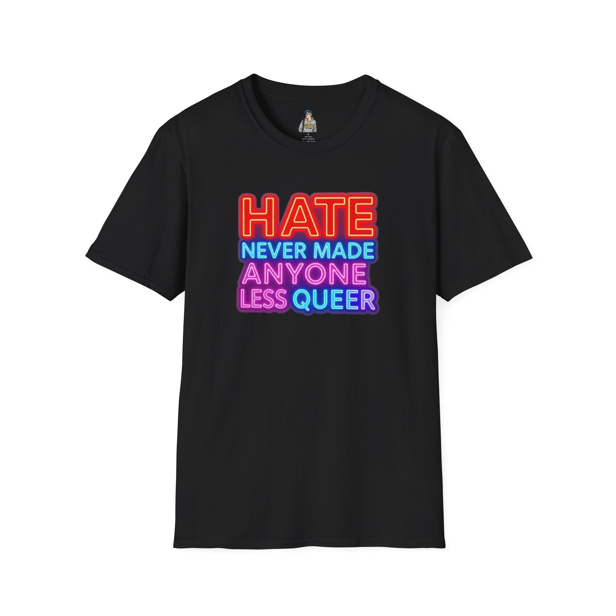 Pride Statement T-Shirt - Hate Never Made Anyone Less Queer - EqualiTees.Me