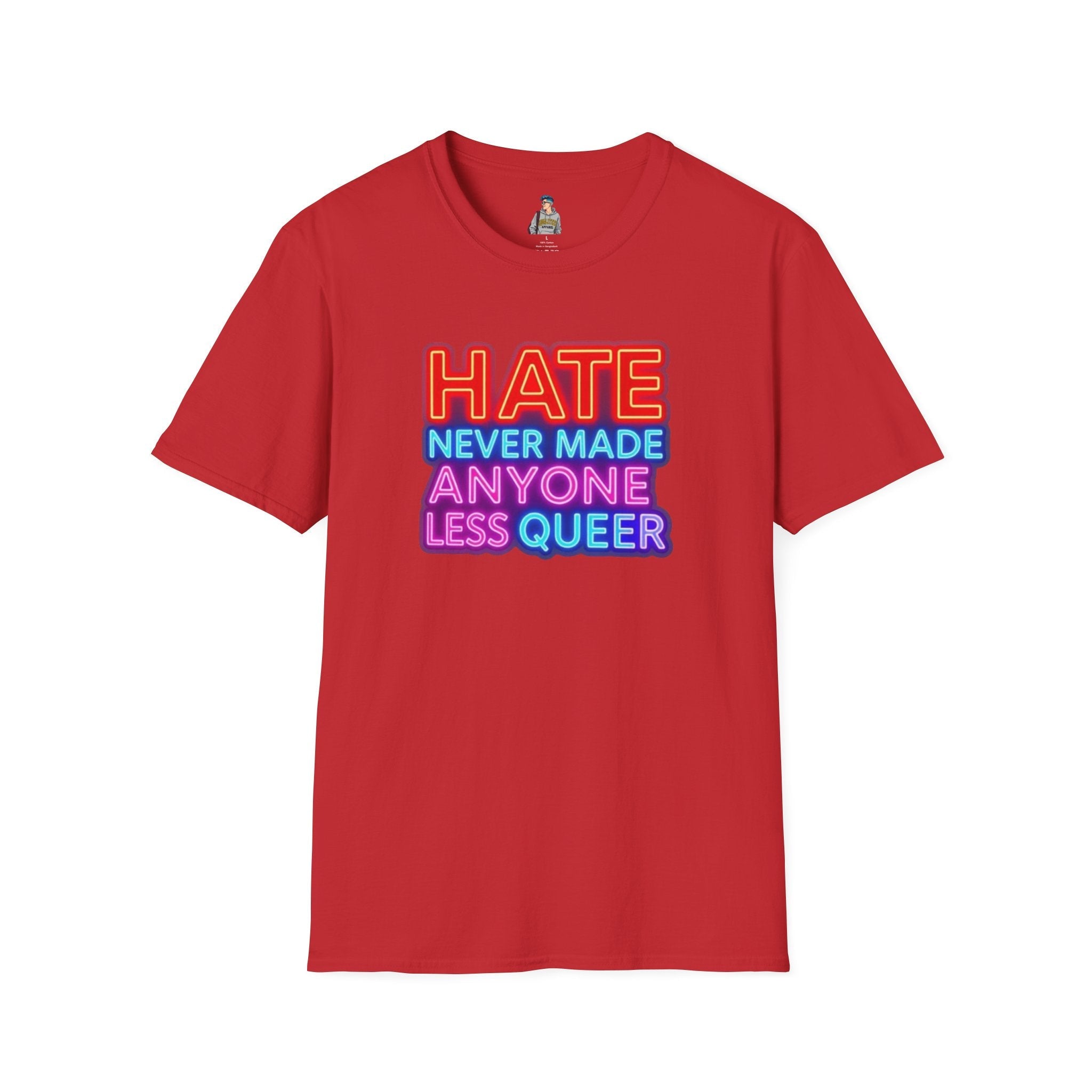 Pride Statement T-Shirt - Hate Never Made Anyone Less Queer - EqualiTees.Me