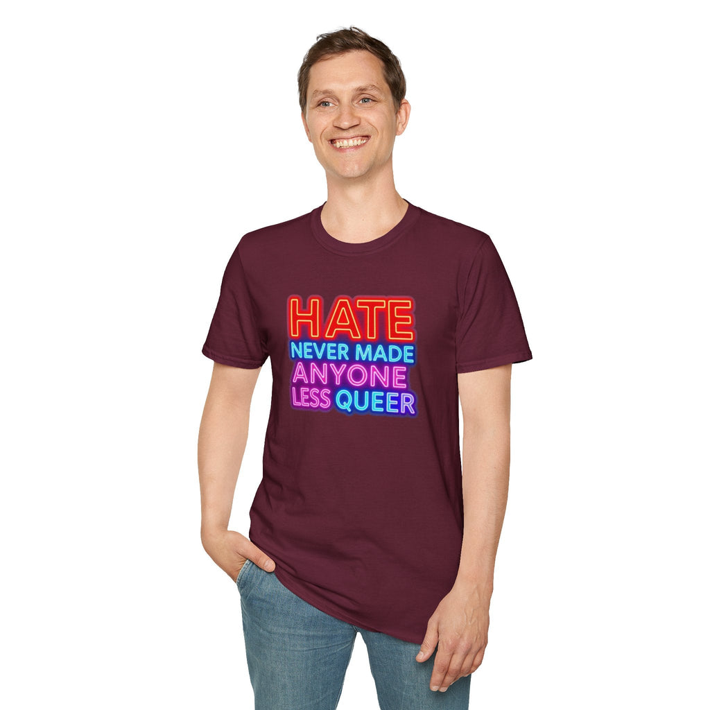 Pride Statement T-Shirt - Hate Never Made Anyone Less Queer - EqualiTees.Me