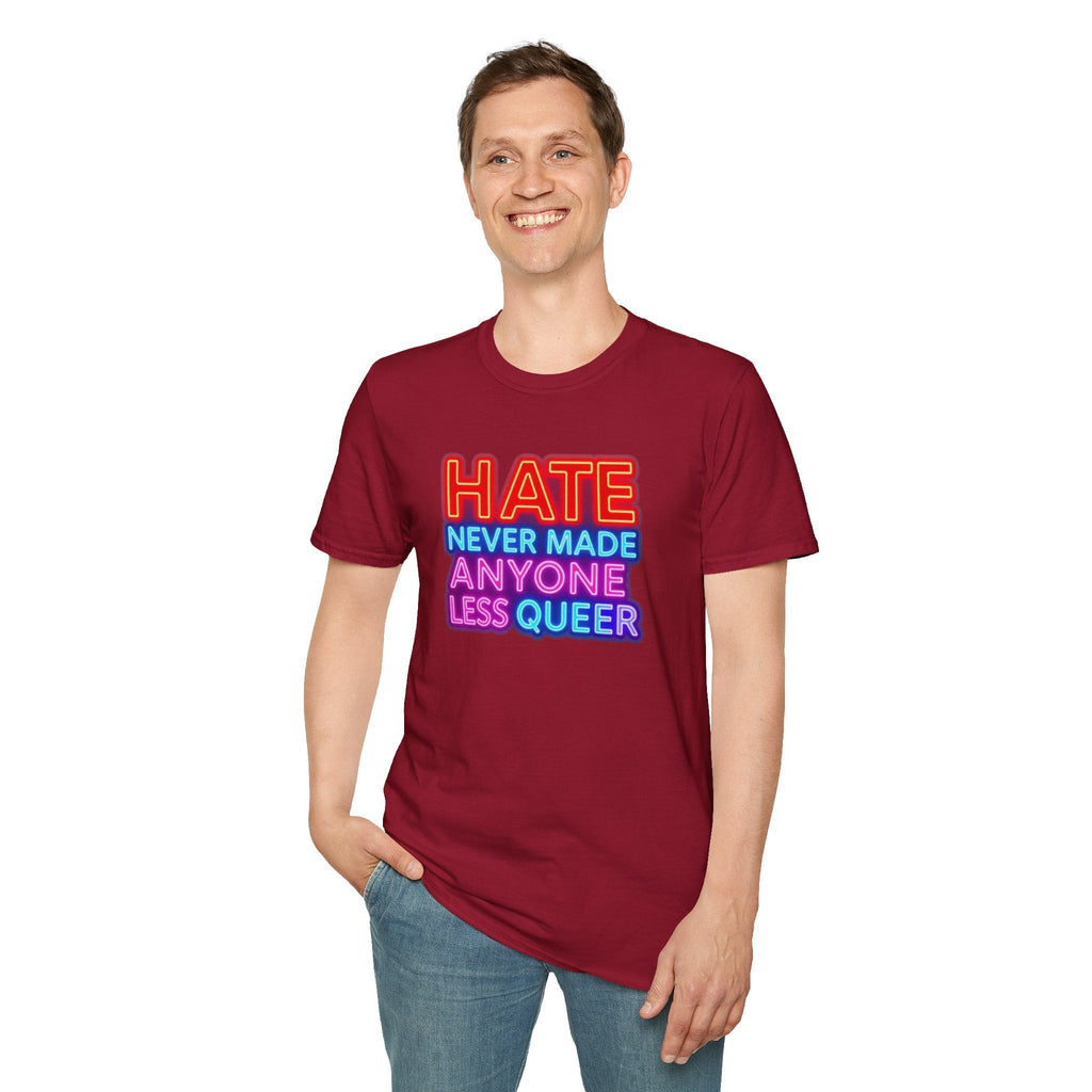 Pride Statement T-Shirt - Hate Never Made Anyone Less Queer - EqualiTees.Me