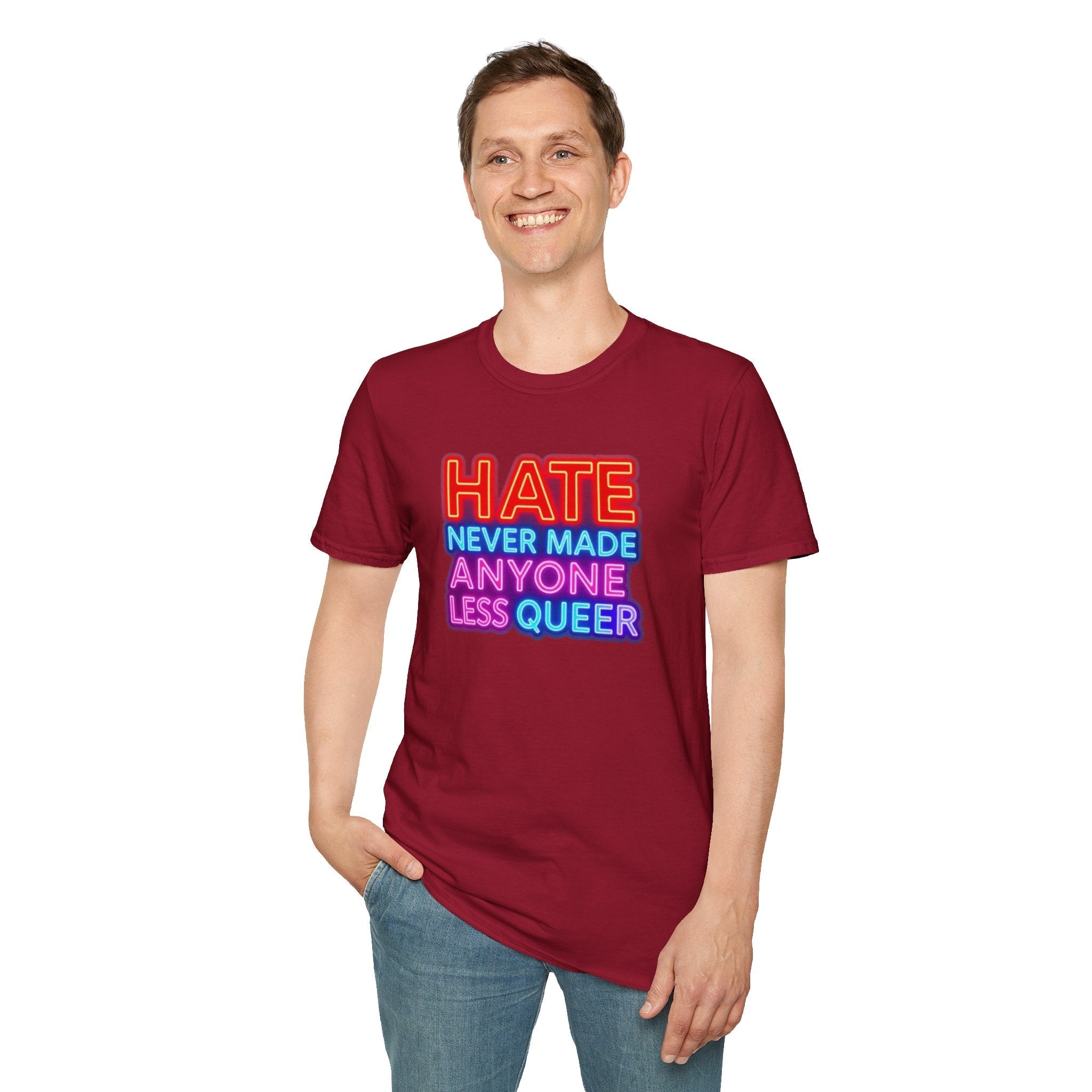 Pride Statement T-Shirt - Hate Never Made Anyone Less Queer - EqualiTees.Me