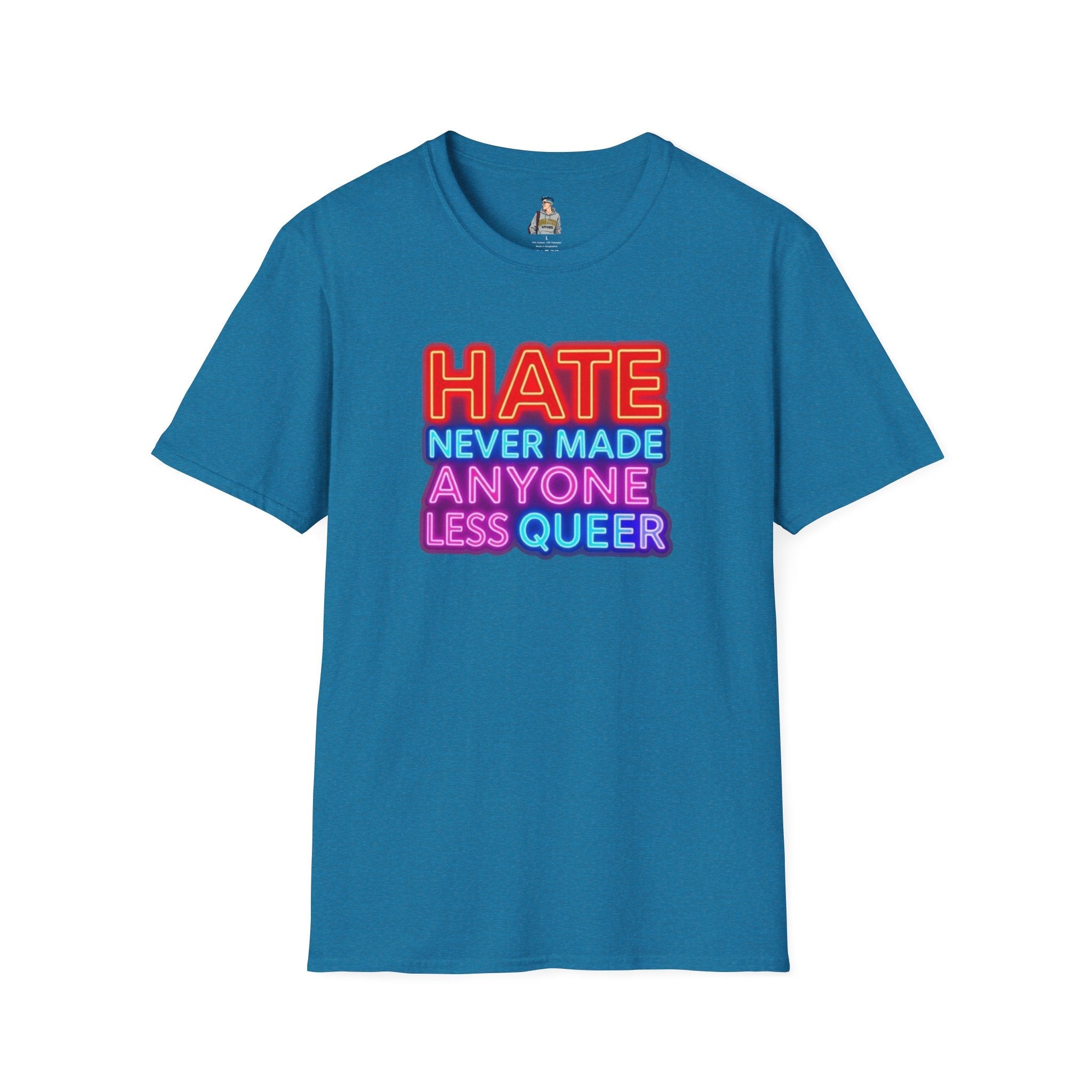 Pride Statement T-Shirt - Hate Never Made Anyone Less Queer - EqualiTees.Me