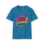 Pride T-Shirt, Unisex Graphic Tee, "I don't even think straight" - EqualiTees.Me