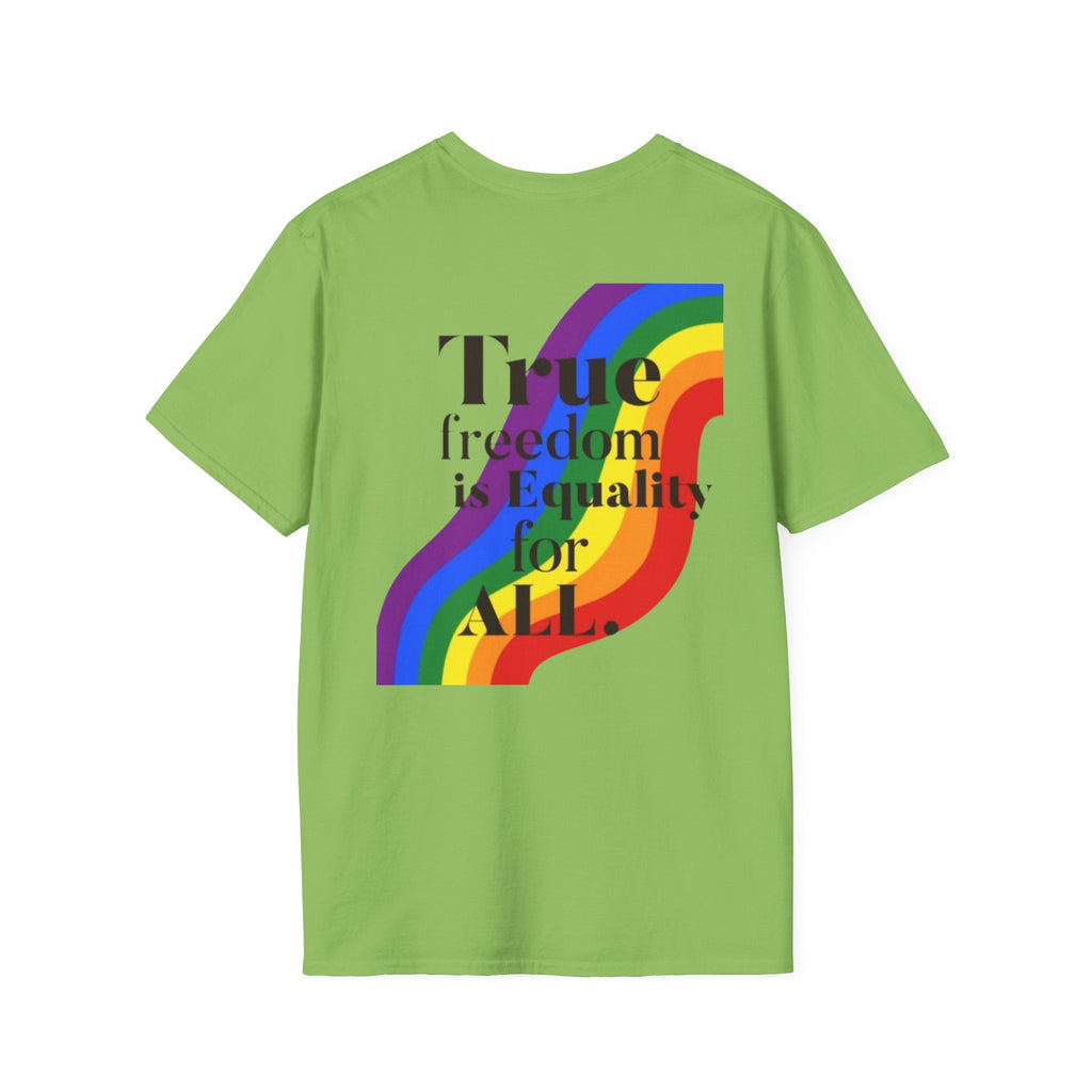 Pride - Theme Unisex Softstyle T-Shirt - "True freedom is Equality for ALL" - EqualiTees.Me