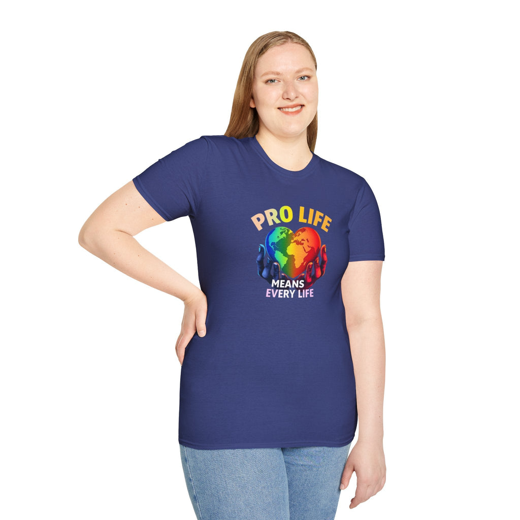 Pro Life Means Every Life Pride Tee - EqualiTees.Me