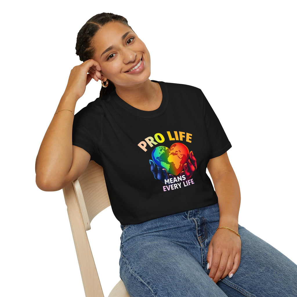 Pro Life Means Every Life Pride Tee - EqualiTees.Me