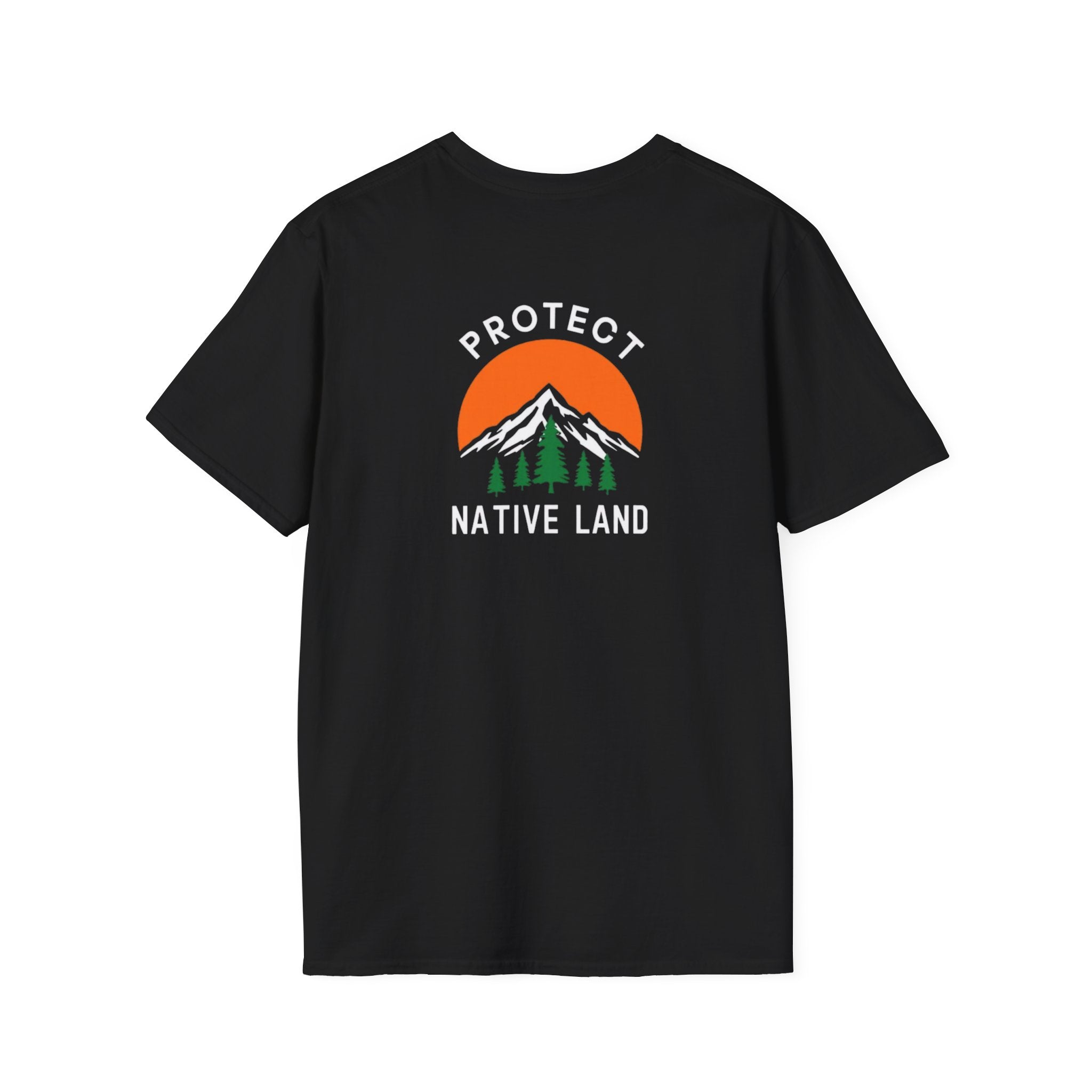 Protect Native Land Softstyle Unisex T-shirt - EqualiTees.Me