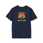 Protect Native Land Softstyle Unisex T-shirt - EqualiTees.Me