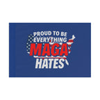 Proud to be Everything Maga Hates - Protest Flag - EqualiTees.Me