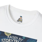 Raised by Storytellers T-Shirt - EqualiTees.Me