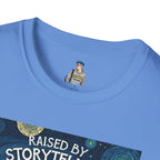 Raised by Storytellers T-Shirt - EqualiTees.Me