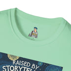 Raised by Storytellers T-Shirt - EqualiTees.Me