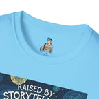 Raised by Storytellers T-Shirt - EqualiTees.Me