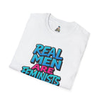 Real Men Are Feminists Unisex T-Shirt - EqualiTees.Me