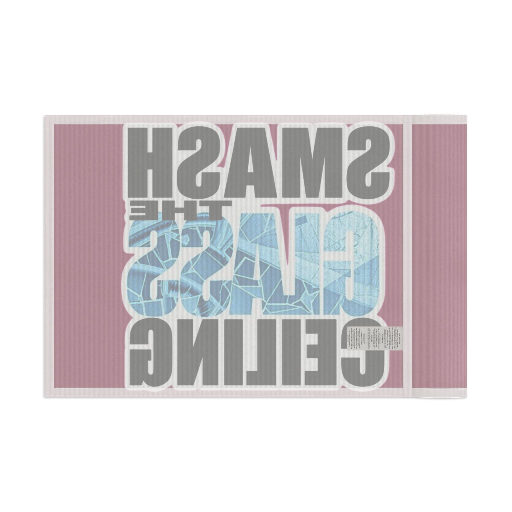 Smash The Glass Ceiling - Protest Flag - EqualiTees.Me