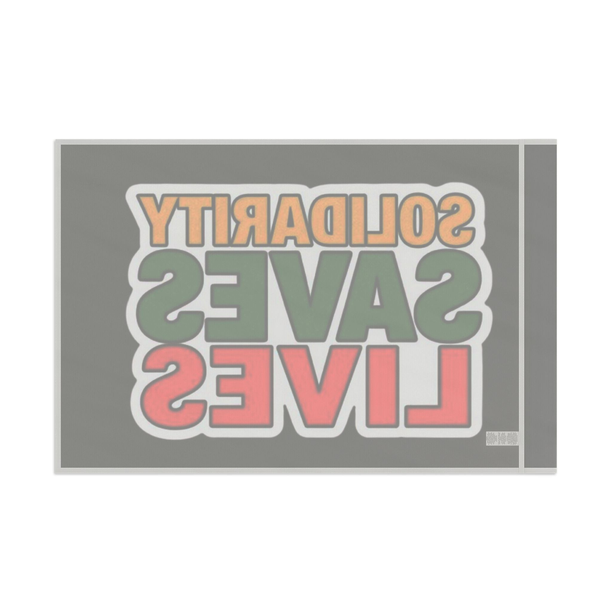 Solidarity Saves Lives - Protest Flag - EqualiTees.Me