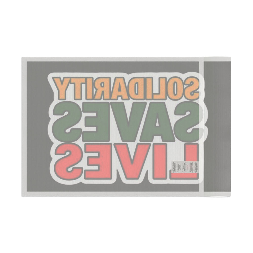 Solidarity Saves Lives - Protest Flag - EqualiTees.Me