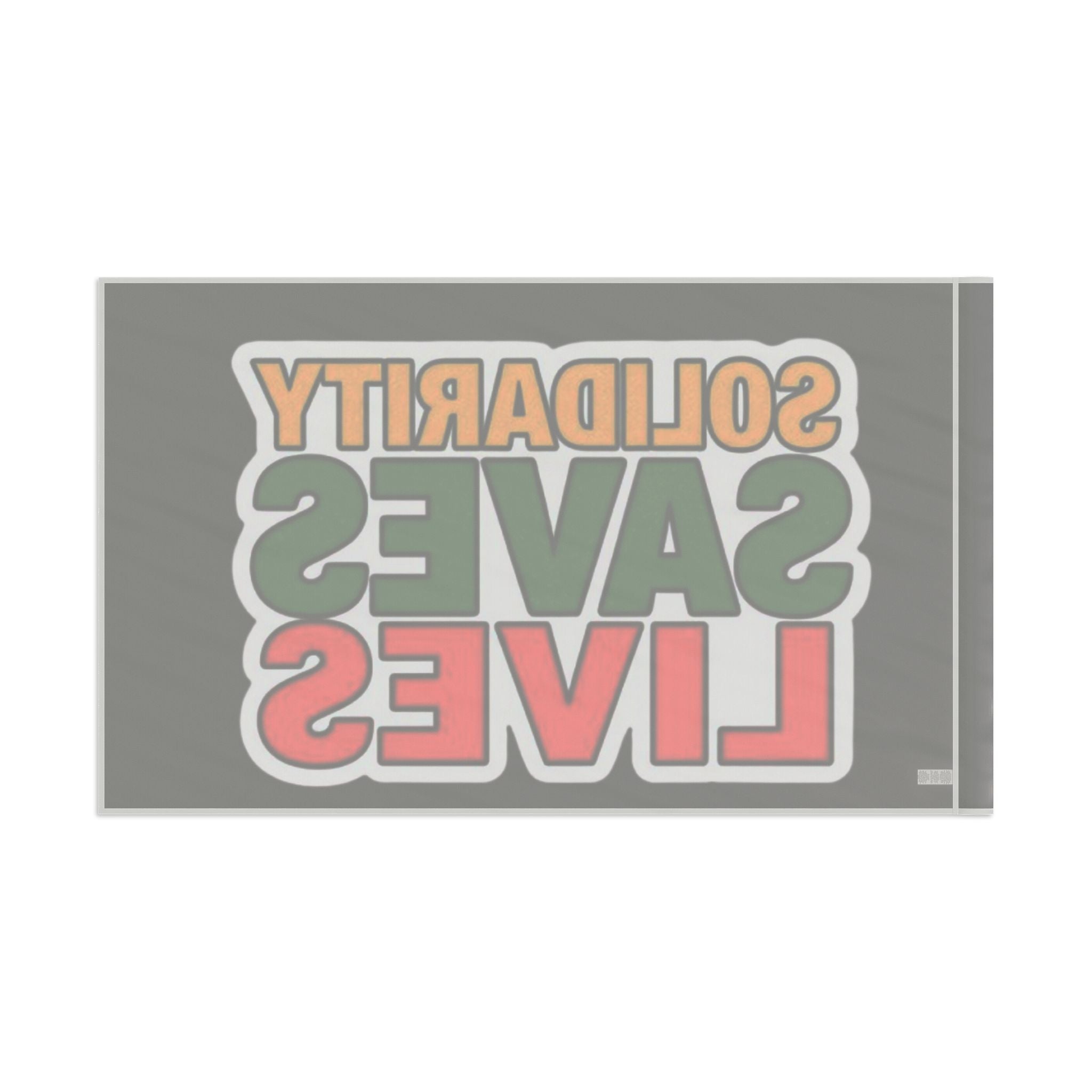 Solidarity Saves Lives - Protest Flag - EqualiTees.Me