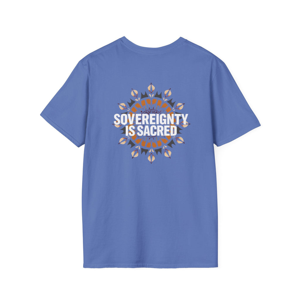 Sovereignty Is Sacred T-Shirt - EqualiTees.Me