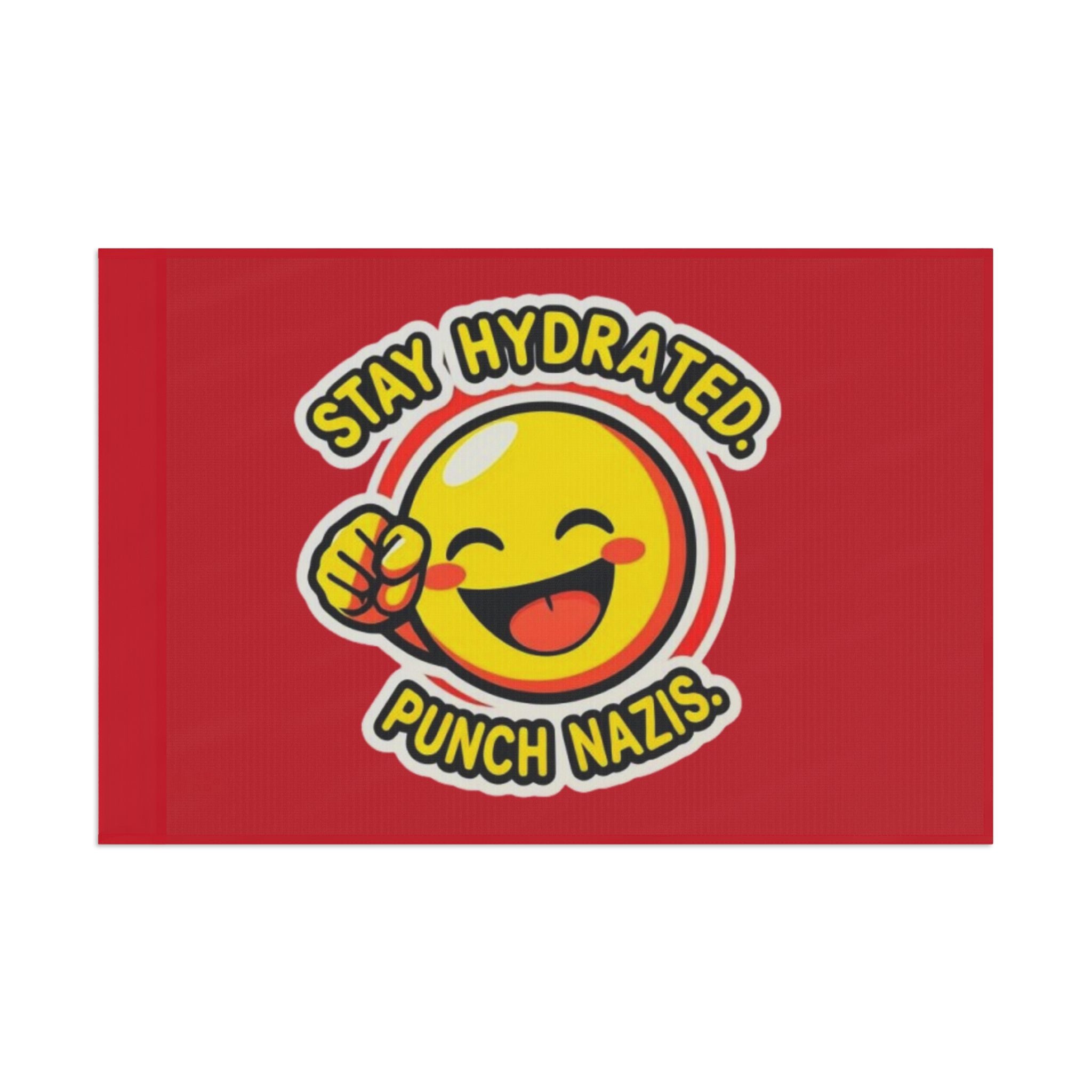 Stay Hydrated, Punch Nazis Emoji - Protest Flag - EqualiTees.Me