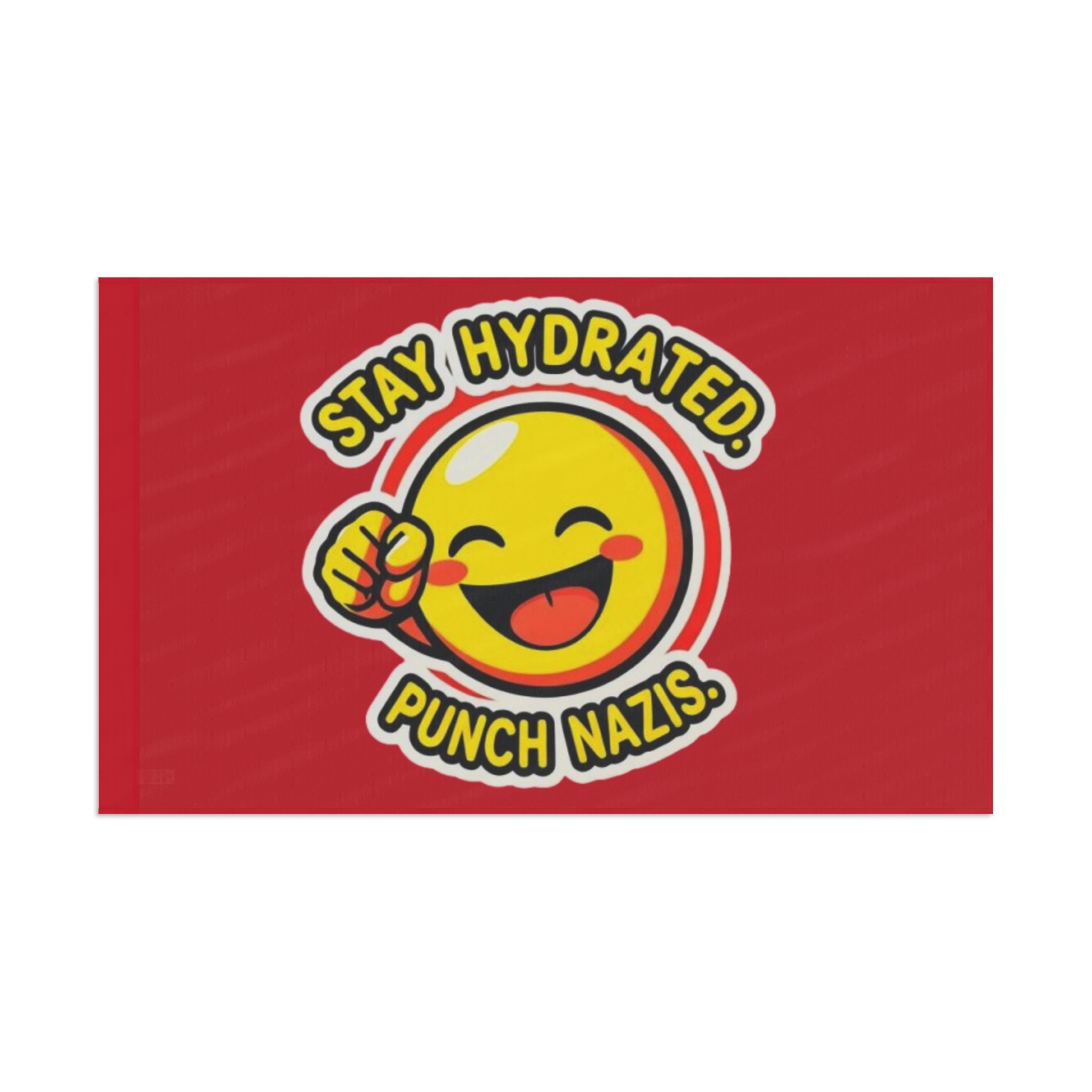 Stay Hydrated, Punch Nazis Emoji - Protest Flag - EqualiTees.Me