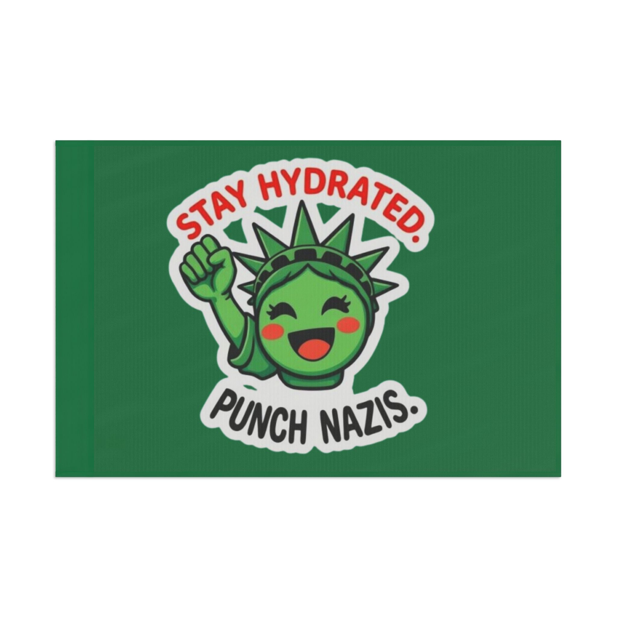 Stay Hydrated, Punch Nazis! - Protest Flag - EqualiTees.Me