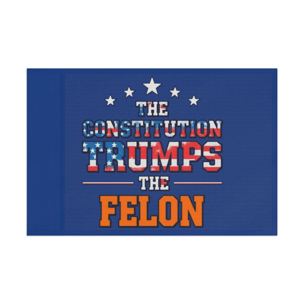 The Constitution Trumps the Felon - Protest Flag - EqualiTees.Me