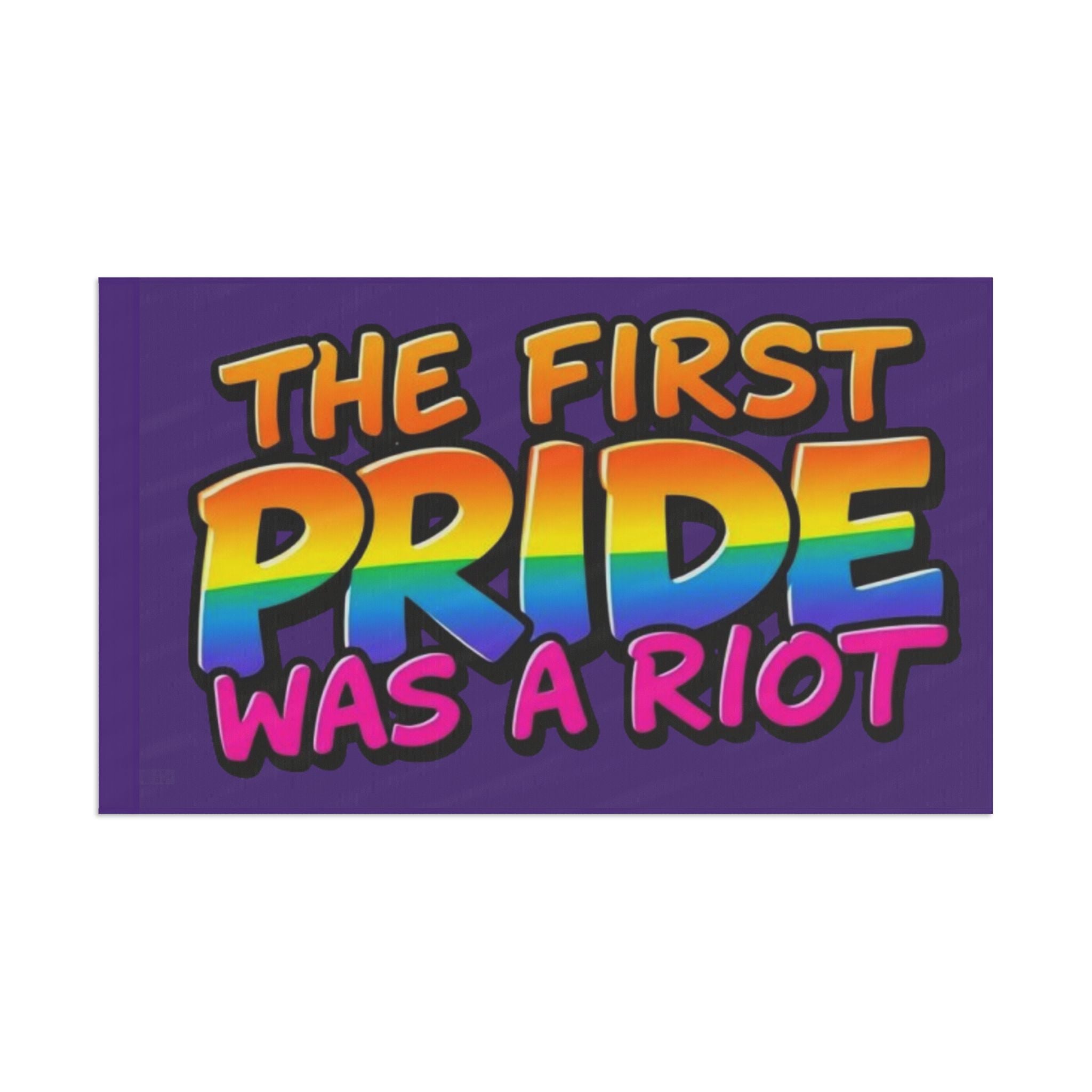 The First Pride Was a Riot - Pride Flag - EqualiTees.Me