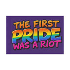 The First Pride Was a Riot - Pride Flag - EqualiTees.Me