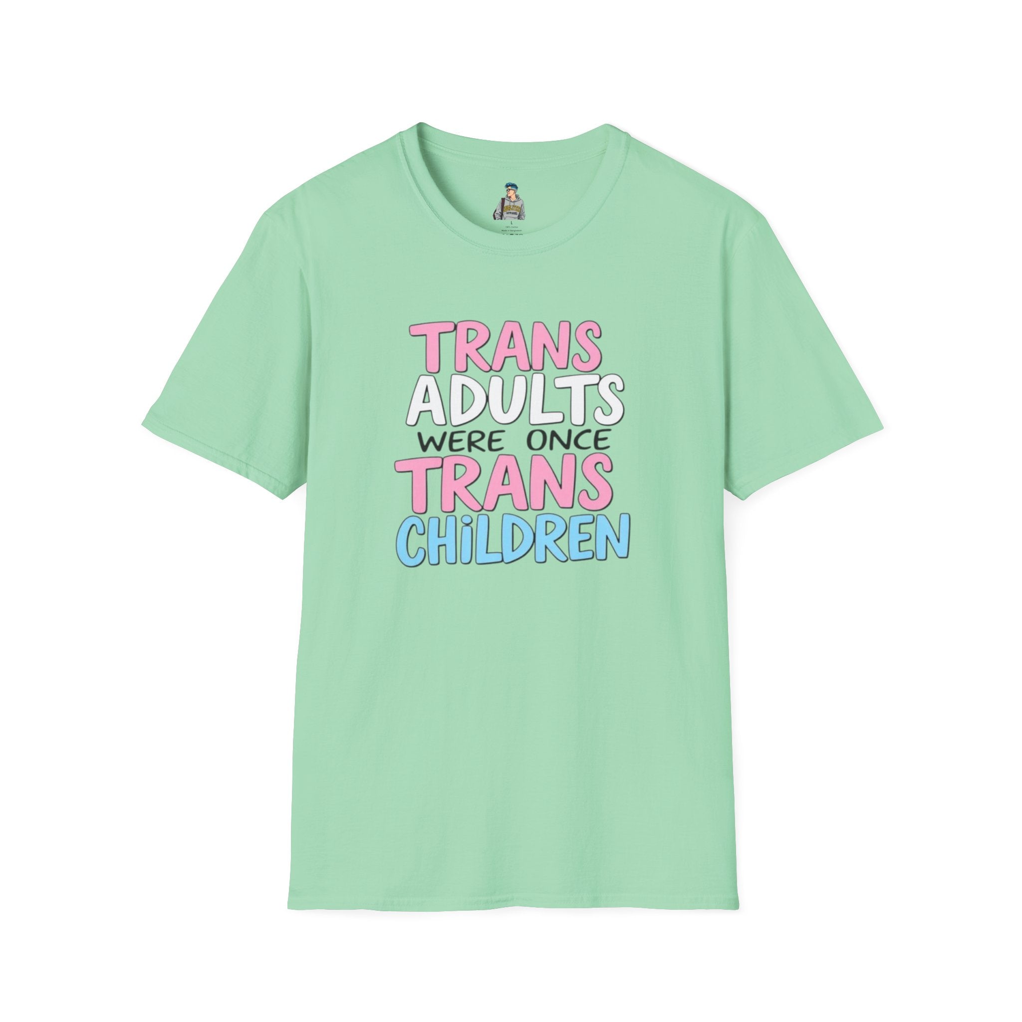 Trans Adults Were Once Trans Children Unisex Tee - EqualiTees.Me