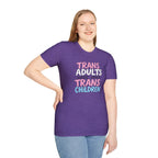 Trans Adults Were Once Trans Children Unisex Tee - EqualiTees.Me