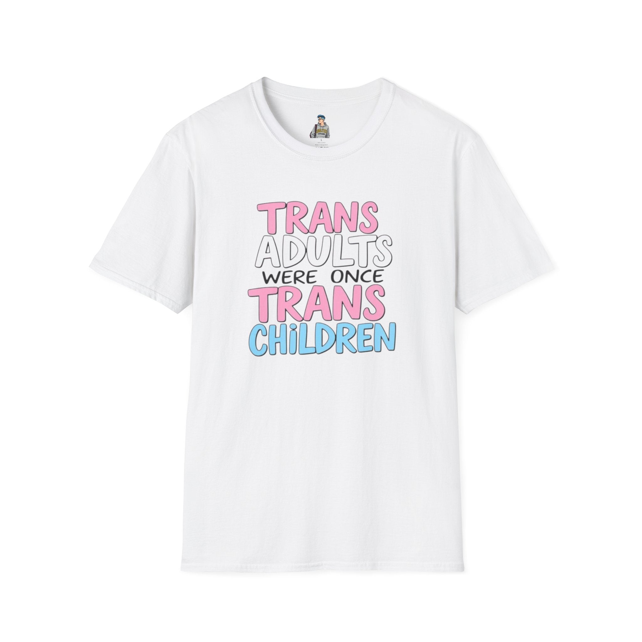 Trans Adults Were Once Trans Children Unisex Tee - EqualiTees.Me
